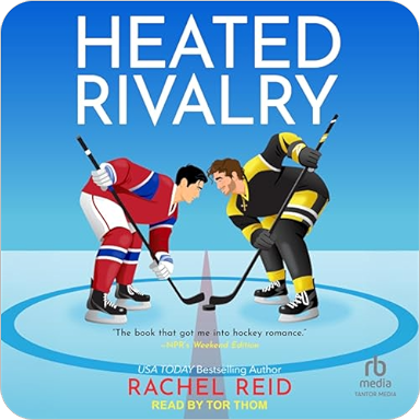 Heated Rivalry by Rachel Reid